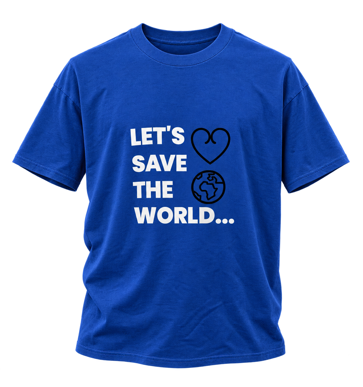 The original Awareness World shirt — front: Let’s save the world.